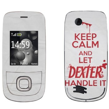   «Keep Calm and let Dexter handle it»   Nokia 2220