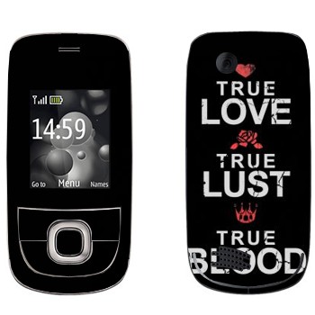   «True Love - True Lust - True Blood»   Nokia 2220