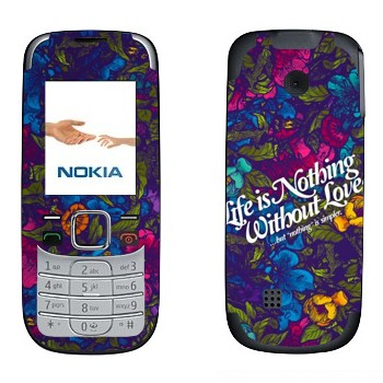   « Life is nothing without Love  »   Nokia 2330