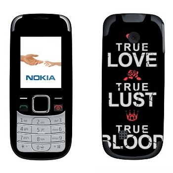   «True Love - True Lust - True Blood»   Nokia 2330