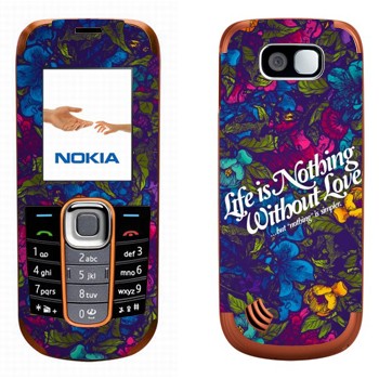   « Life is nothing without Love  »   Nokia 2600