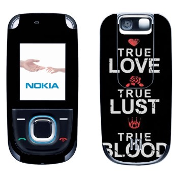   «True Love - True Lust - True Blood»   Nokia 2680
