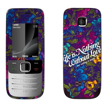   « Life is nothing without Love  »   Nokia 2730
