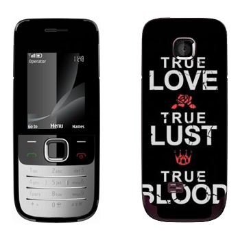   «True Love - True Lust - True Blood»   Nokia 2730
