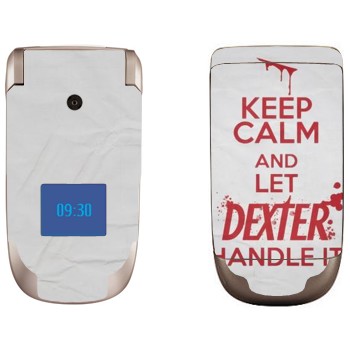   «Keep Calm and let Dexter handle it»   Nokia 2760