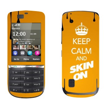   «Keep calm and Skinon»   Nokia 300 Asha
