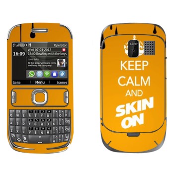   «Keep calm and Skinon»   Nokia 302 Asha