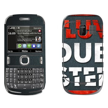   «I love Dubstep»   Nokia 302 Asha