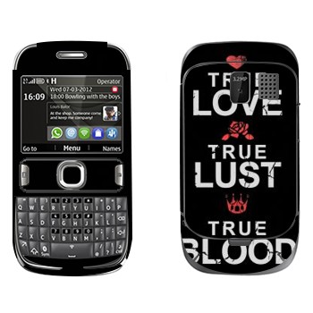   «True Love - True Lust - True Blood»   Nokia 302 Asha
