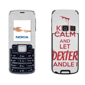   «Keep Calm and let Dexter handle it»   Nokia 3110 Classic