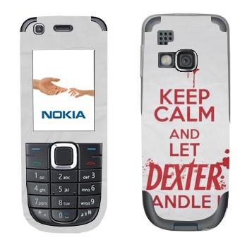   «Keep Calm and let Dexter handle it»   Nokia 3120C