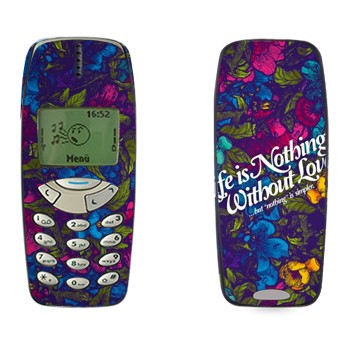   « Life is nothing without Love  »   Nokia 3310