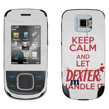   «Keep Calm and let Dexter handle it»   Nokia 3600