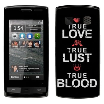   «True Love - True Lust - True Blood»   Nokia 500