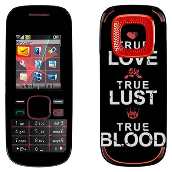   «True Love - True Lust - True Blood»   Nokia 5030