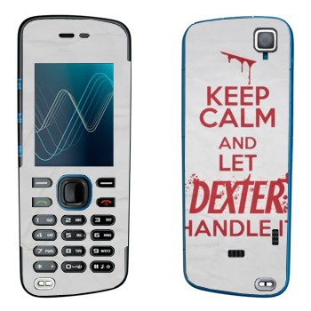   «Keep Calm and let Dexter handle it»   Nokia 5220