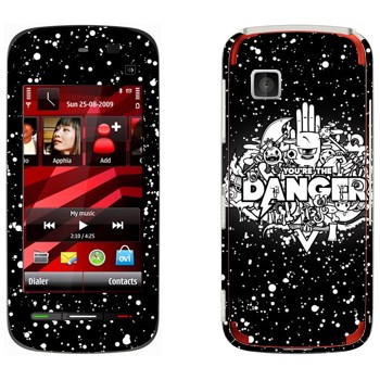   « You are the Danger»   Nokia 5228