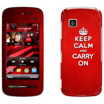   «Keep calm and carry on - »   Nokia 5228