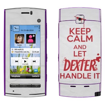   «Keep Calm and let Dexter handle it»   Nokia 5250