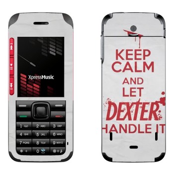   «Keep Calm and let Dexter handle it»   Nokia 5310