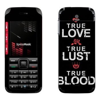   «True Love - True Lust - True Blood»   Nokia 5310