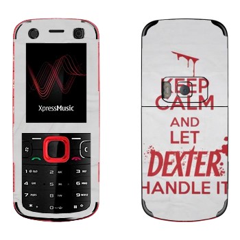   «Keep Calm and let Dexter handle it»   Nokia 5320