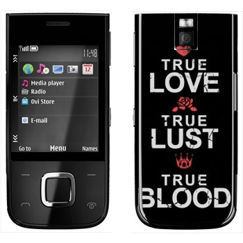   «True Love - True Lust - True Blood»   Nokia 5330