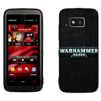   «Warhammer 40000»   Nokia 5530