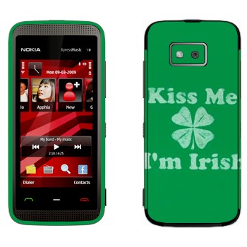   «Kiss me - I'm Irish»   Nokia 5530