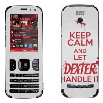   «Keep Calm and let Dexter handle it»   Nokia 5630