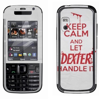   «Keep Calm and let Dexter handle it»   Nokia 5730