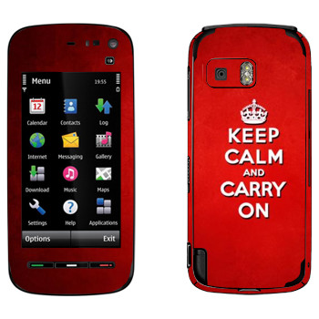   «Keep calm and carry on - »   Nokia 5800