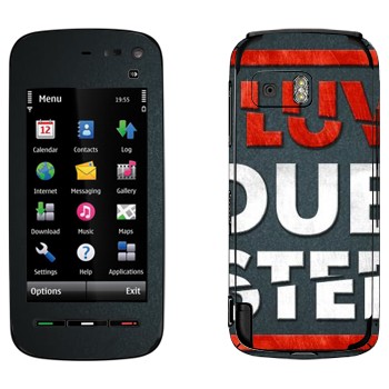   «I love Dubstep»   Nokia 5800