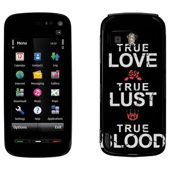   «True Love - True Lust - True Blood»   Nokia 5800