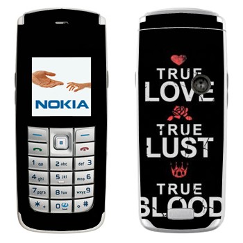   «True Love - True Lust - True Blood»   Nokia 6020