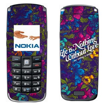   « Life is nothing without Love  »   Nokia 6021