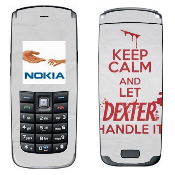   «Keep Calm and let Dexter handle it»   Nokia 6021