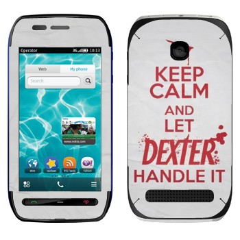   «Keep Calm and let Dexter handle it»   Nokia 603