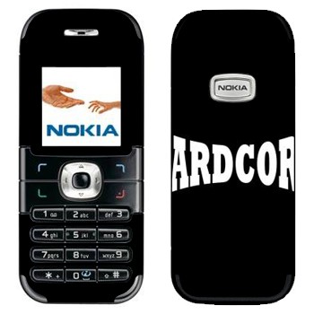   «Hardcore»   Nokia 6030