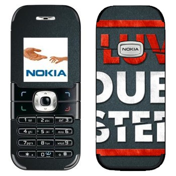   «I love Dubstep»   Nokia 6030