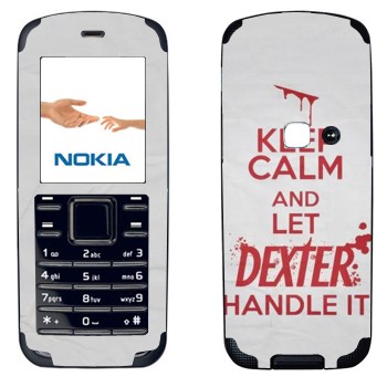   «Keep Calm and let Dexter handle it»   Nokia 6080