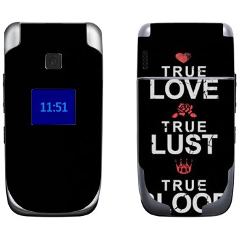   «True Love - True Lust - True Blood»   Nokia 6085