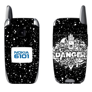   « You are the Danger»   Nokia 6101, 6103