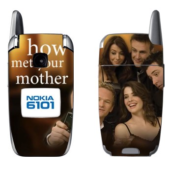   « How I Met Your Mother»   Nokia 6101, 6103