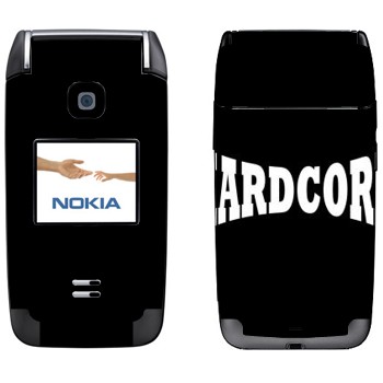   «Hardcore»   Nokia 6125