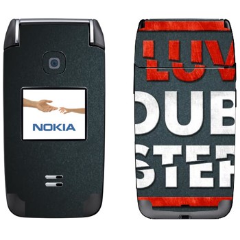   «I love Dubstep»   Nokia 6125