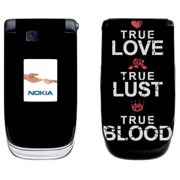   «True Love - True Lust - True Blood»   Nokia 6131