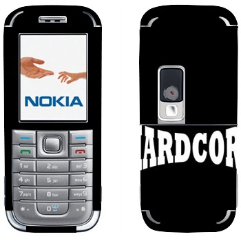   «Hardcore»   Nokia 6233