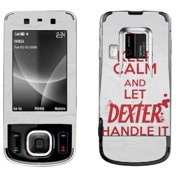   «Keep Calm and let Dexter handle it»   Nokia 6260