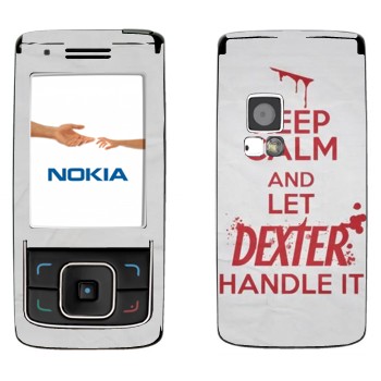   «Keep Calm and let Dexter handle it»   Nokia 6288